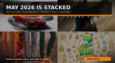 May 2026 Is Stacked: 007 First Light, Forza Horizon 6, Mixtape, Yoshi, and More