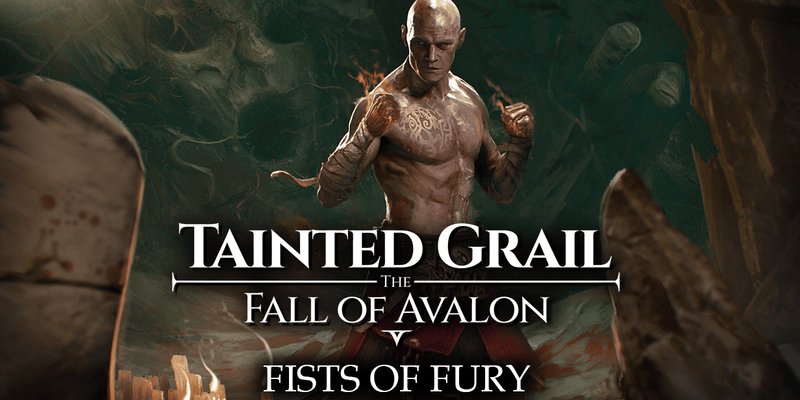 Official Tainted Grail Fists of Fury artwork showing an unarmed fighter in Avalon.